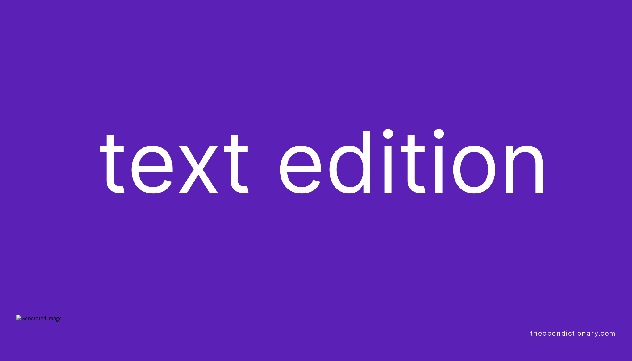 Text Edition Meaning Of Text Edition Definition Of Text Edition 